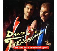 Duo Treibsand - Ich Hab Dich Unheimlich Gern