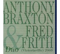 Duo Victoriaville 2005 by Anthony Braxton (2006-05-23)