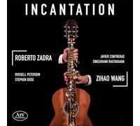 Duo Wang-Zadra - Incantaion - Works for Guitar and Saxophone