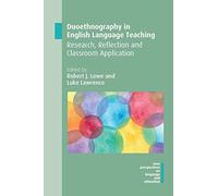 Duoethnography in English Language Teaching: Research, Reflection and Classroom Application (New Perspectives on Language and Education): 78