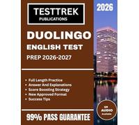 Duolingo English Test Prep 2026-2027: Complete Study Guide with Practice Tests, Realistic Questions, Speaking & Writing Strategies, and Proven Techniques to Achieve a High Score