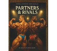 Duos: Partners & Rivals - Bodybuilder Colouring for Adults (Book 10): A Story of Connection & Competition | 82 Single-Sided Pages, 8.5″×11″: An 18+ ... Colouring: Power & Symmetry (Adult Series))