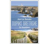 Dupins Bretagne: Ein Reisefuhrer, Bannalec 9783462001761 Fast Free Shipping.