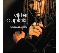 Duplaix, Vikter - Bold And Beautiful