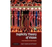 Duplicity Theory of Vision: From Newton to the Present