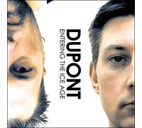 Dupont - Entering the Ice Age