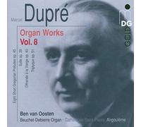 Dupre - Dupré - Organ Works, Vol 8