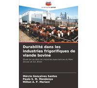 Durabilité dans les industries frigorifiques de viande bovine: Étude de cas dans les industries exportatrices du Mato Grosso do Sul, Brésil