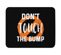 Durable Mouse Pad, Don't Touch The Bump New Mom Baby Bump Office Mousepad Multifunctional Desk Pad 25X30cm for Gamer Laptop Studying