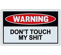 Durable No Rust Signsfunny Warning Signs Don'T Touch My Sht Man Cavegaragework Shop Novelty Laughing Funny Decor Metal Sign 8X12 Inches