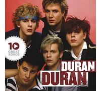 Duran Duran - 10 Great Songs