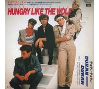 DURAN DURAN / HUNGRY LIKE THE WOLF