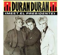 Duran Duran - Meet El Presidente / Vertigo