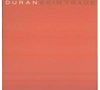 Duran Duran - Skin Trade