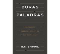 Duras Palabras: Cómo Entender Pasajes Difíciles de la Biblia