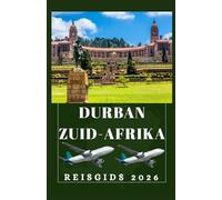 DURBAN ZUID-AFRIKA Reisgids 2026 (AFRICA COUNTRIES UPDATED LOW BUDGET TRAVEL GUIDE (ENGLISH, GERMAN, ITALIAN, FRENCH, JAPANESE, SPANISH, DUTCH, POLISH))
