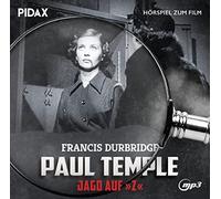 Durbridge, Francis - Francis Durbridge: Paul Temple - Jagd auf Z / Das Hörspiel zum gleichnamigen Spielfilm mit Omid-Paul Eftekhari als Erzähler (Pidax Hörspiel zum Film)