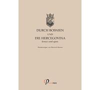 Durch Bosnien und die Hercegovina kreuz und quer