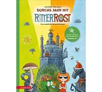 Durchs Jahr mit Ritter Rost - mit vielen Songs zum Streamen und Anleitungen zum Kreativsein: Vier musikalische Hörspiel-Abenteuer