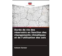 Durée de vie des réservoirs en fonction des changements climatiques et de l'utilisation des sols