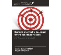 Dureza mental y soledad entre los deportistas: en el Campeonato de Turquía 2018