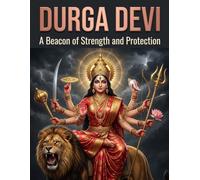 Durga Devi: A Beacon of Strength and Protection