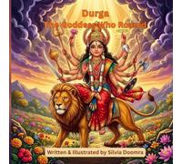 Durga: The Goddess Who Roared: A Hindu Mythology Story Book for Kids About Strength, Bravery, and Inner Courage