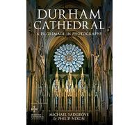 Durham Cathedral: A Pilgrimage in Photographs (UK ed.)