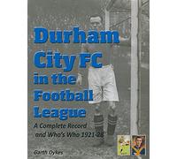 Durham City FC in the Football League: A Complete Record and Who's Who 1921-28