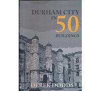 Durham City in 50 Buildings