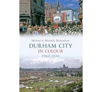 Durham City in Colour 1960-1970