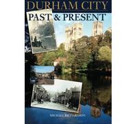 Durham City Past and Present