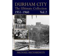 Durham City: The Ultimate Collection Vol2: 1951-1960