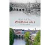 Durham City Through Time