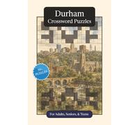 Durham Crossword Puzzles: Crossword Puzzles with Easy to Read Print about Durham, Culture, History and More | 6x9 inches, 120 pages | 50+ Puzzles ... ... Relaxation (U.S. Cities Crossword Puzzles)