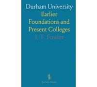 Durham University: Earlier Foundations and Present Colleges
