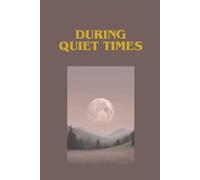 DURING QUIET TIMES: A space to dump all your most powerful inner thoughts