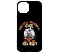 During the Day I Don’t Believe in Ghosts, Funny Open Minded Case for iPhone 15 Plus
