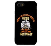 During the Day I Don’t Believe in Ghosts, Funny Open Minded Case for iPhone SE (2020) / 7/8