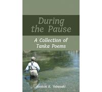 During the Pause: A Collection of Tanka Poems