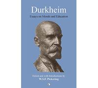 Durkheim: Essays on Morals and Education