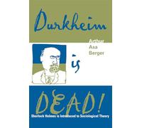 Durkheim is Dead!: Sherlock Holmes is Introduced to Social Theory
