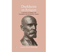 Durkheim on Religion: A Selection of Readings with Bibliographies and Introductory Remarks