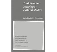 Durkheimian Sociology: Cultural Studies