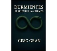 Durmientes: Serpientes en el Tiempo