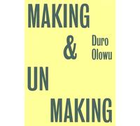 Duro Olowu: Making & Unmaking: Curated by Duro Olowu