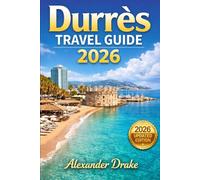 Durrës Travel Guide 2026: The Essential Summer Escape to Albania’s Coastal Gem: Top Beaches, Hidden Spots, Local Cuisine, Budget Tips & Easy Itineraries