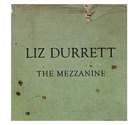 Durrett, Liz - The Mezzanine