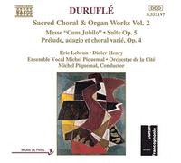 Duruflé: Sacred Choral and Organ Works, Vol.2