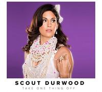 Durwood, Scout - Take One Thing Off